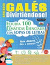 APRENDER GALÉS DIVIRTIÉNDOSE! - PARA ADULTOS