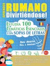 APRENDER RUMANO DIVIRTIÉNDOSE! - PARA ADULTOS