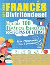 APRENDER FRANCÉS DIVIRTIÉNDOSE! - PARA PRINCIPIANTES