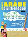 APRENDER ARÁBE DIVIRTIÉNDOSE! - PARA NIÑOS