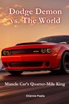 Dodge Demon vs. The World