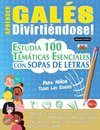 APRENDER GALÉS DIVIRTIÉNDOSE! - PARA NIÑOS