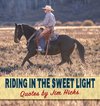 Riding In The Sweet Light Quotes by Jim Hicks