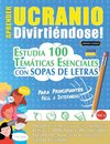 APRENDER UCRANIO DIVIRTIÉNDOSE! - PARA PRINCIPIANTES