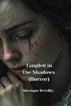 Tangled in the Shadows (Horror)