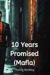 10 Years Promised  (Mafia)