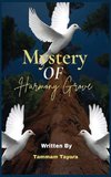 MYSTERY OF HARMONY GROVE