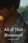 All of That  (Romance)