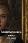 The Pornstar's Girlfriend  (Fantasy)