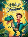 Holidays With a Dinosaur