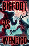 Bigfoot Vs Wendigo