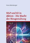 NLP und KI in Aktion - Die Macht der Neugestaltung