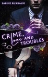 Crime, Love and Troubles