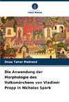 Die Anwendung der Morphologie des Volksmärchens von Vladimir Propp in Nicholas Spark