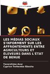 LES MÉDIAS SOCIAUX S'INFORMENT SUR LES AFFRONTEMENTS ENTRE AGRICULTEURS ET ÉLEVEURS DANS L'ÉTAT DE BENUE