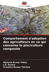 Comportement d'adoption des agriculteurs en ce qui concerne la pisciculture composite