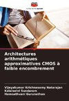 Architectures arithmétiques approximatives CMOS à faible encombrement