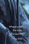 Whispers Behind the Gate (Paranormal)