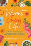 Vibrant Juicy Life