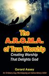 The A.R.O.M.A. of True Worship    Creating Worship That Delights God