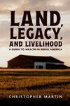 Land, Legacy, and Livelihood