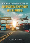 Starting and Managing an Import/Export Business