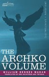 The Archko Volume Or, the Archeological Writings of the Sanhedrim & Talmuds of the Jews