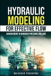 Hydraulic Modeling for Effective Flow Management in Managed Pressure Drilling