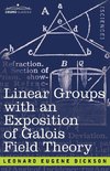 Linear Groups with an Exposition of Galois Field Theory