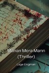 Manan Mera Mann (Thriller)