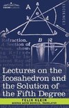 Lectures on the Icosahedron and the Solution of the Fifth Degree