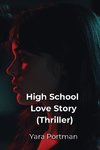 High School Love Story (Thriller)