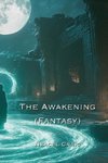 The  Awakening (Fantasy)