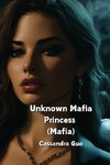 Unknown Mafia Princess (Mafia)