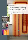 Bauteilaktivierung von Gebäudehüllen nutzen