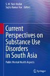 Current Perspectives on Substance Use Disorders in South Asia