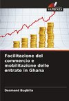 Facilitazione del commercio e mobilitazione delle entrate in Ghana