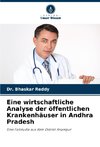 Eine wirtschaftliche Analyse der öffentlichen Krankenhäuser in Andhra Pradesh