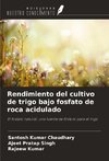 Rendimiento del cultivo de trigo bajo fosfato de roca acidulado