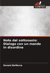 Note dal sottosuolo: Dialogo con un mondo in disordine