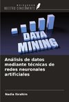 Análisis de datos mediante técnicas de redes neuronales artificiales