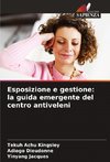 Esposizione e gestione: la guida emergente del centro antiveleni