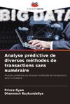 Analyse prédictive de diverses méthodes de transactions sans numéraire