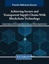 Achieving Secure and Transparent Supply Chains With Blockchain Technology