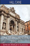 The Eternal City, Vol. 2 (Esprios Classics)