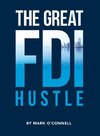 The Great FDI Hustle