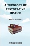 A Theology of Restorative Justice