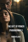 The Gift Of Power (Paranormal)