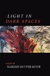 Light in Dark Spaces