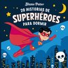 20 historias de superhéroes para dormir